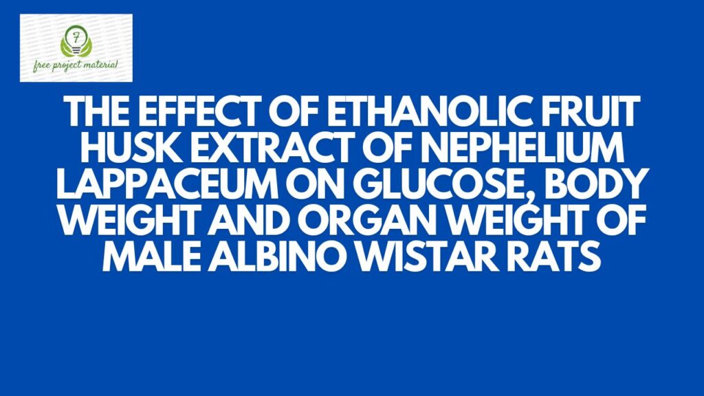 ETHANOLIC FRUIT HUSK EXTRACT OF Nephelium lappaceum ON GLUCOSE