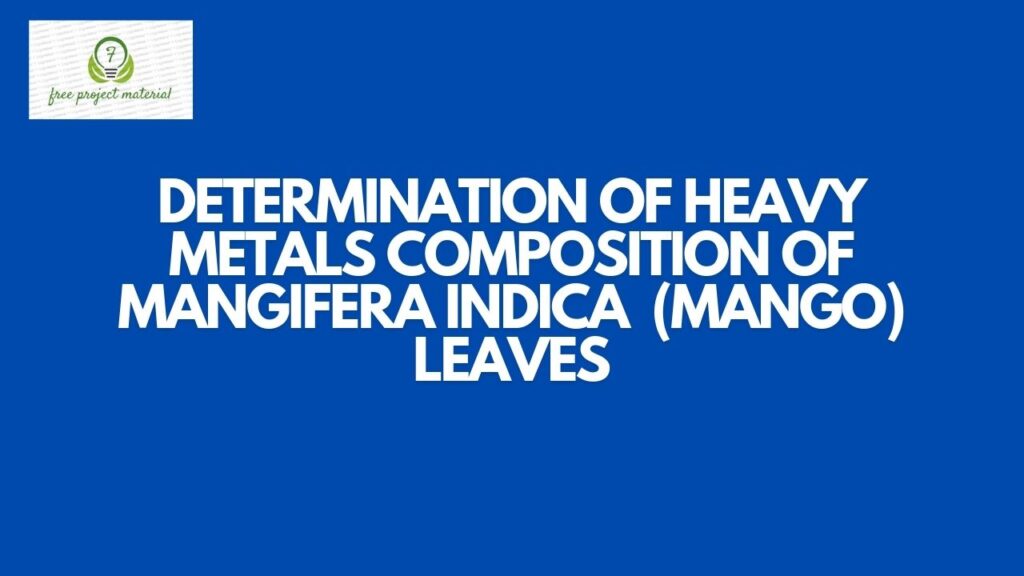 HEAVY METALS COMPOSITION OF Mangifera indica