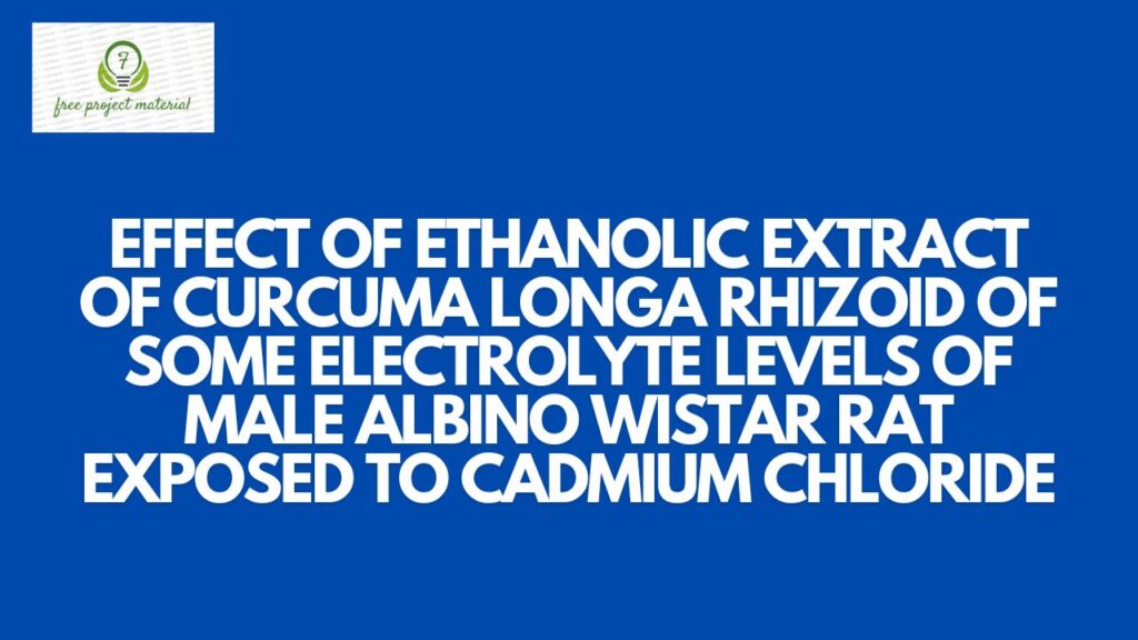 ETHANOLIC EXTRACT OF Curcuma longa RHIZOID OF SOME ELECTROLYTE LEVELS