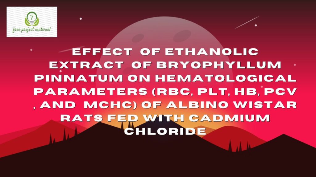 EFFECT OF ETHANOLIC EXTRACT OF BRYOPHYLLUM PINNATUM