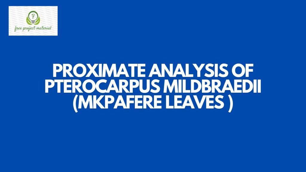 PROXIMATE ANALYSIS OF PTEROCARPUS MILDBRAEDII