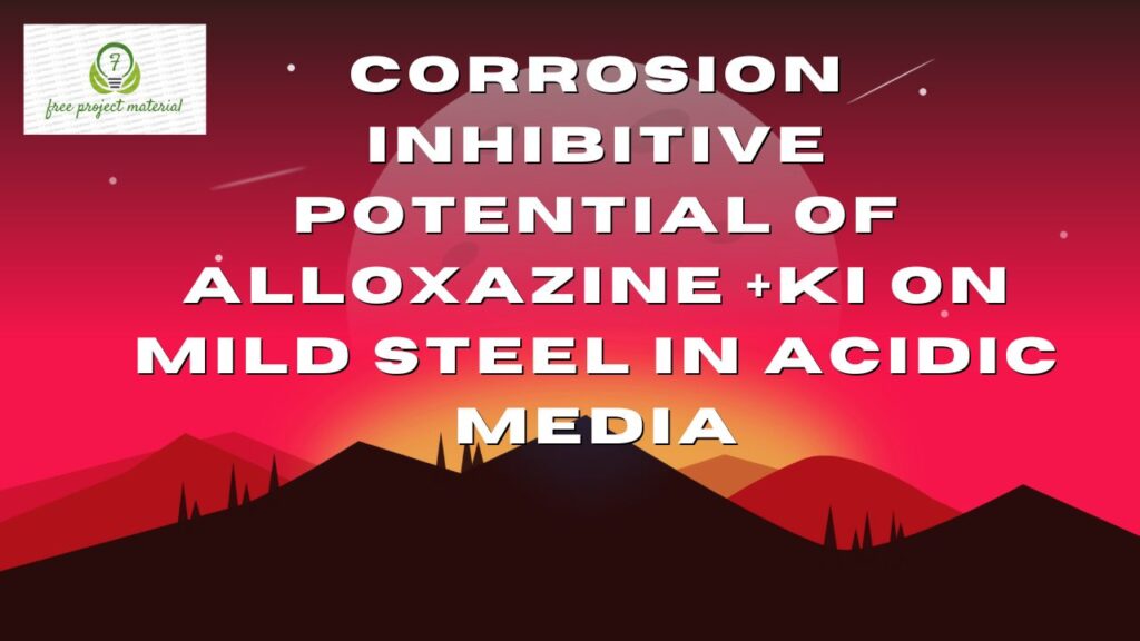 CORROSION INHIBITIVE POTENTIAL OF ALLOXAZINE