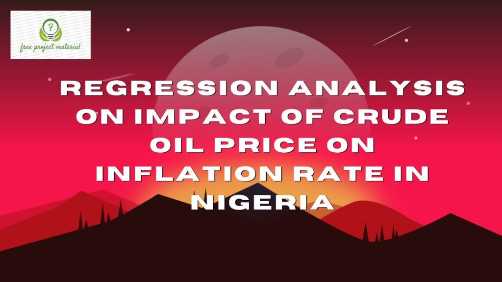 IMPACT OF CRUDE OIL PRICE ON INFLATION RATE IN NIGERIA