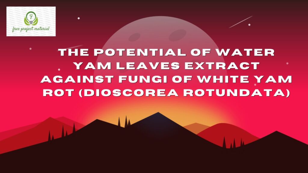 WATER YAM LEAVES EXTRACT AGAINST FUNGI