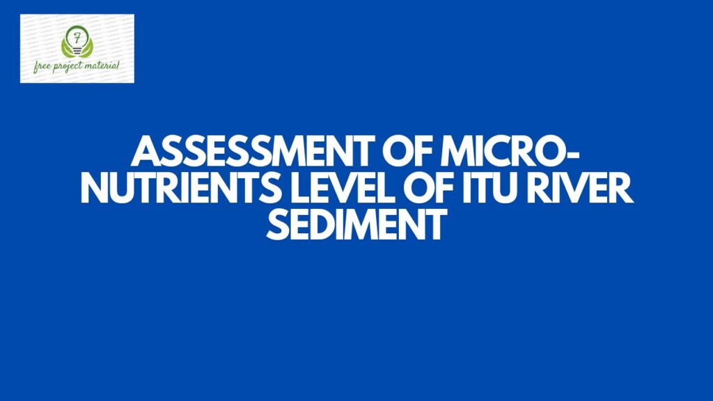 MICRO-NUTRIENTS LEVEL OF ITU RIVER SEDIMENT