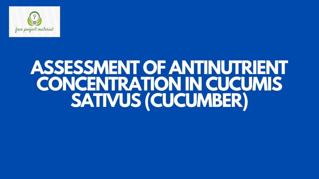 ANTINUTRIENT CONCENTRATION IN Cucumis sativus