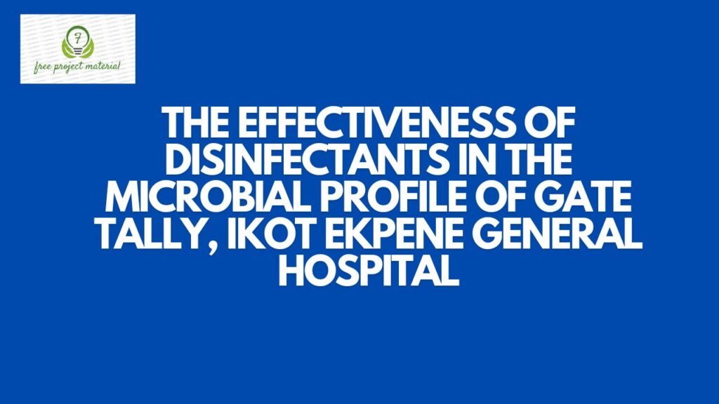 EFFECTIVENESS OF DISINFECTANTS IN THE MICROBIAL PROFILE