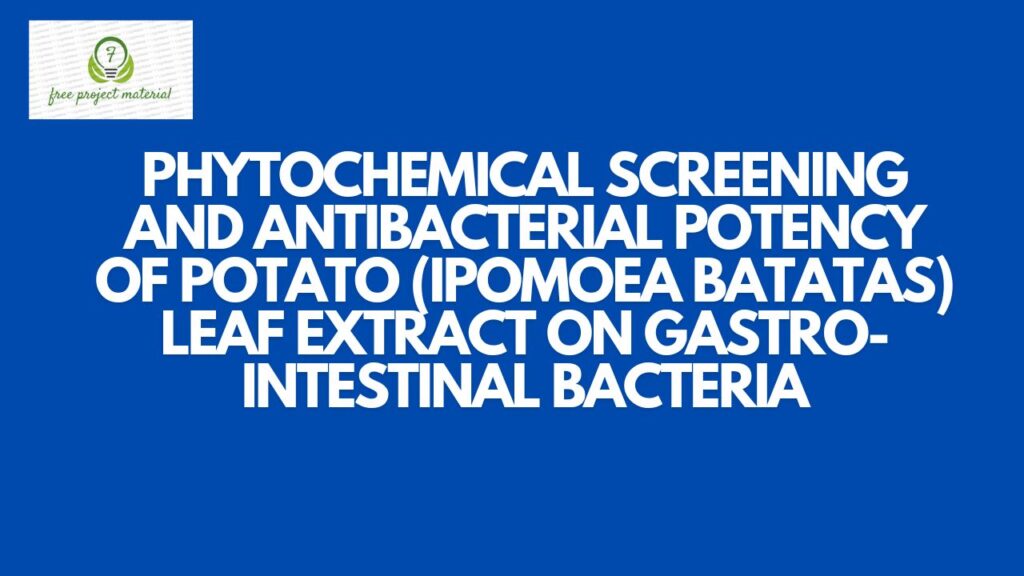 PHYTOCHEMICAL SCREENING AND ANTIBACTERIAL POTENCY OF POTATO