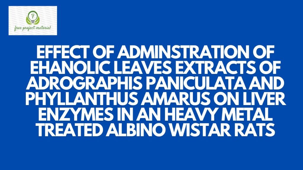 ADMINSTRATION OF EHANOLIC LEAVES EXTRACTS OF Adrographis paniculata and Phyllanthus amarus