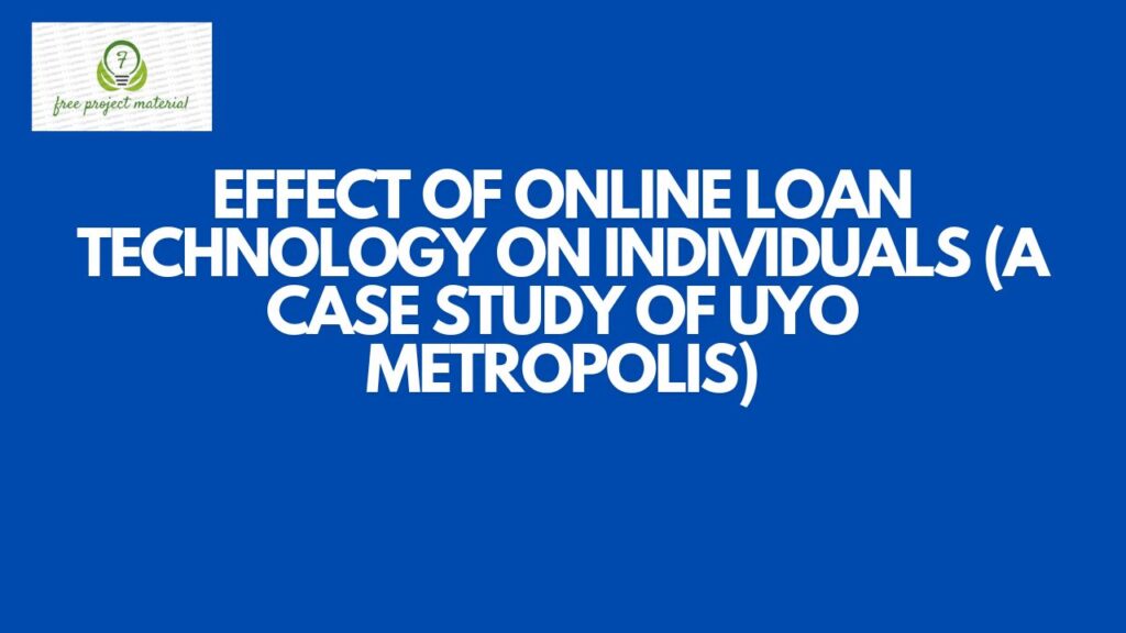 EFFECT OF ONLINE LOAN TECHNOLOGY ON INDIVIDUALS