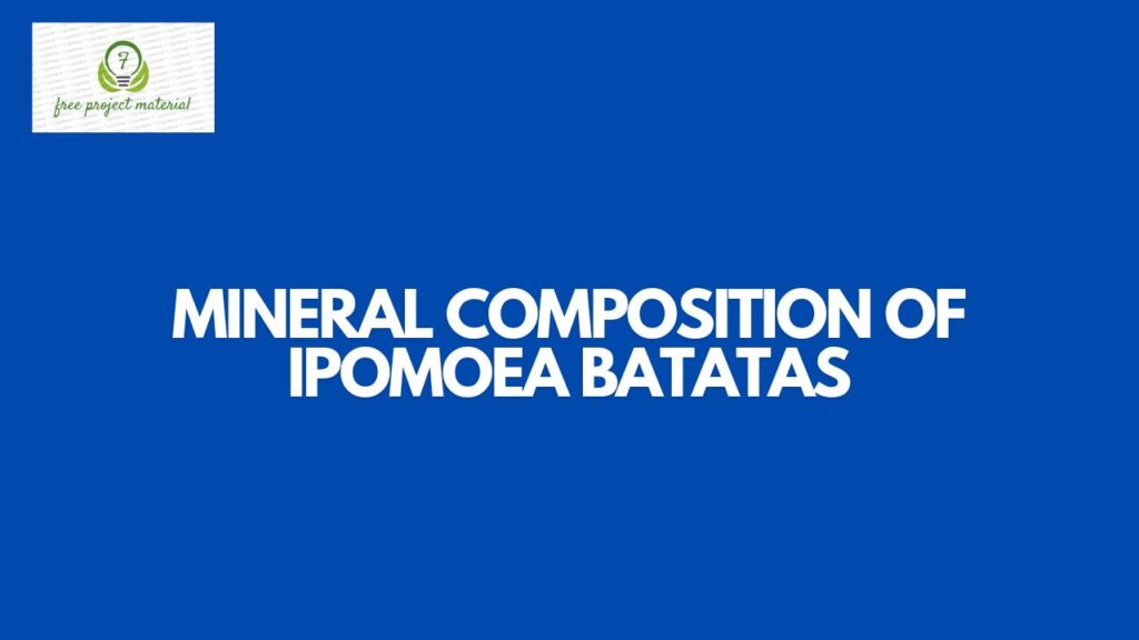 MINERAL COMPOSITION OF Ipomoea batatas