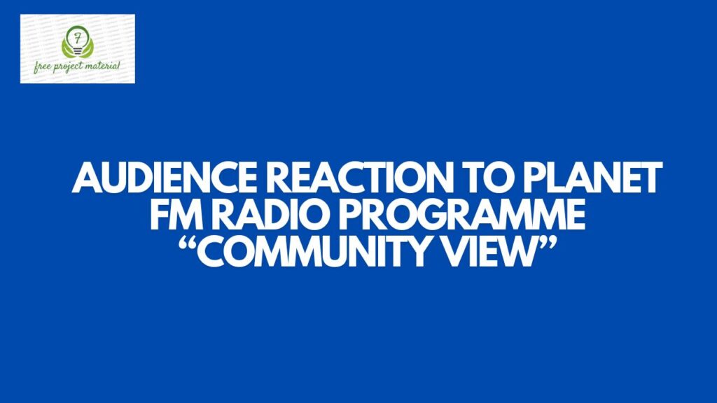 AUDIENCE REACTION TO PLANET FM RADIO PROGRAMME