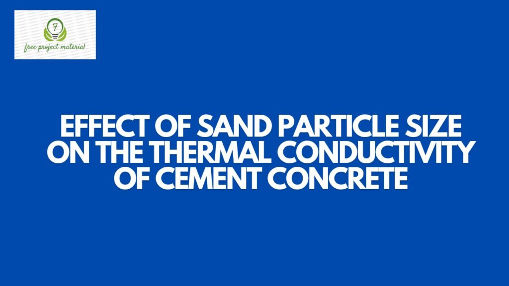 EFFECT OF SAND PARTICLE SIZE ON THE THERMAL CONDUCTIVITY