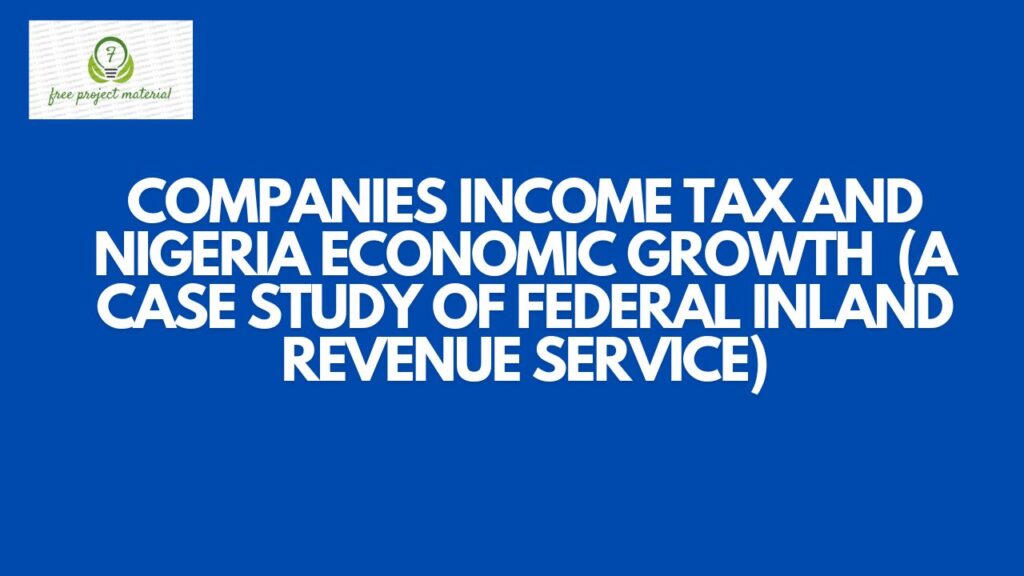 COMPANIES INCOME TAX AND NIGERIA ECONOMIC GROWTH