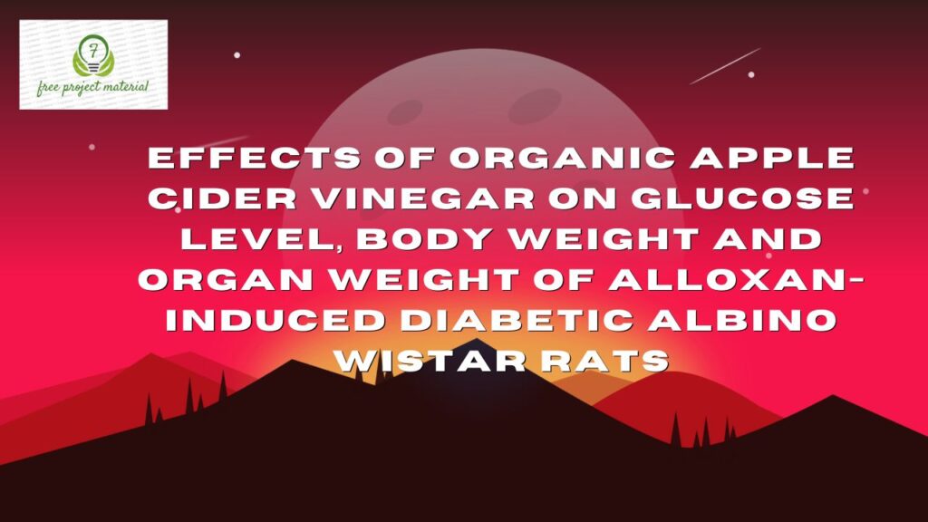 EFFECTS OF ORGANIC APPLE CIDER VINEGAR ON GLUCOSE LEVEL