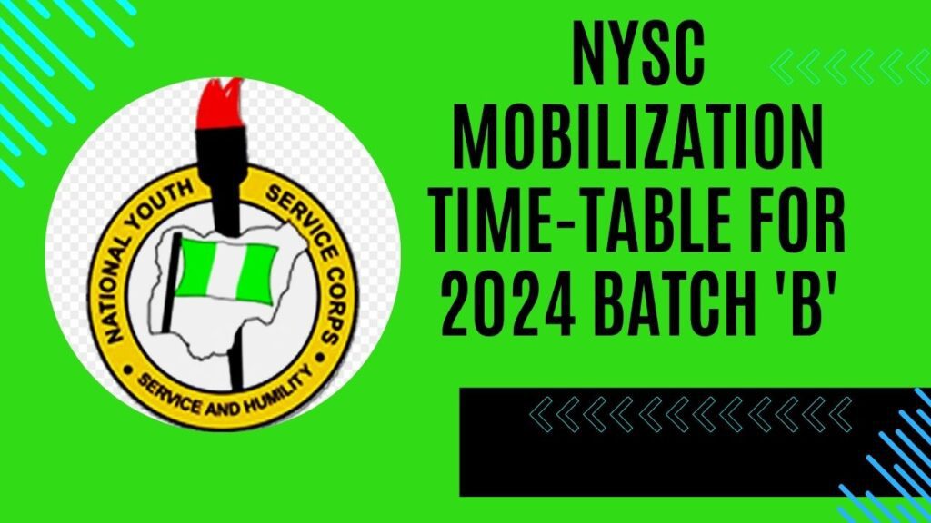 NYSC Mobilization Time-Table For 2024 Batch 'B'