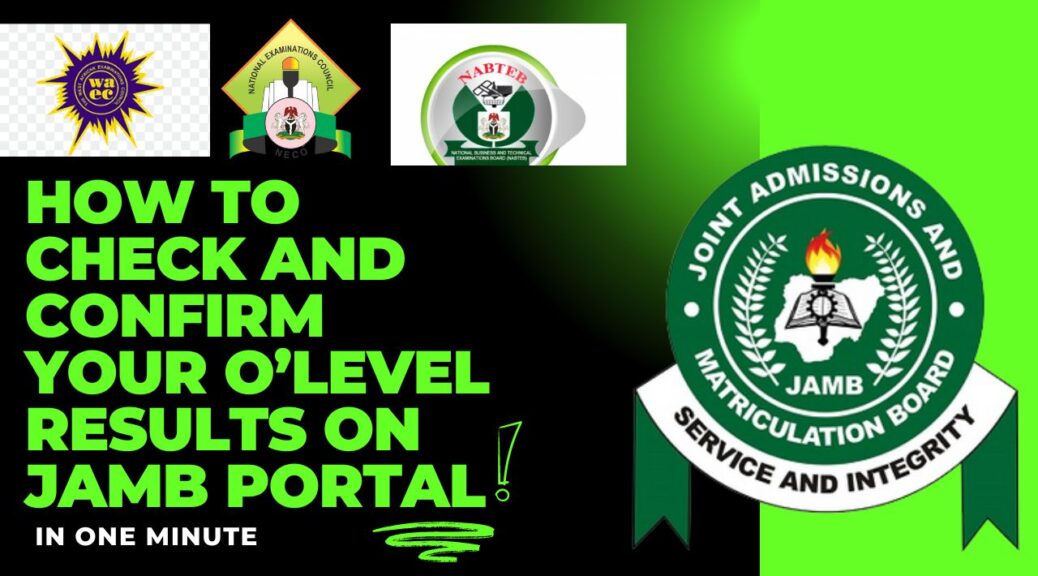 Check and Confirm Your O’LEVEL Result ON JAMB Portal