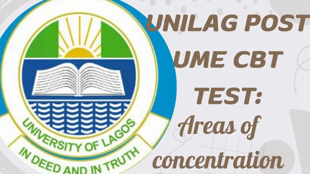 UNILAG POST UME CBT test: Areas of concentration (2024)