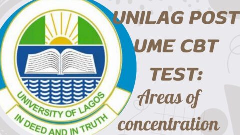 UNILAG POST UTME CBT test: Areas of concentration (2024)