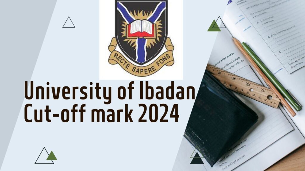 University of Ibadan Cut-off mark 2024